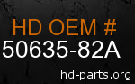 hd 50635-82A genuine part number