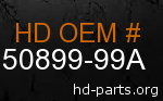 hd 50899-99A genuine part number