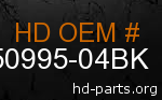 hd 50995-04BK genuine part number