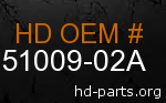 hd 51009-02A genuine part number
