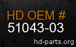 hd 51043-03 genuine part number