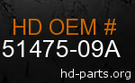 hd 51475-09A genuine part number