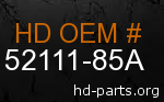 hd 52111-85A genuine part number