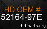 hd 52164-97E genuine part number