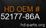 hd 52177-86A genuine part number