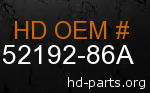 hd 52192-86A genuine part number