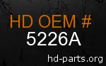hd 5226A genuine part number