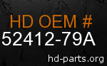 hd 52412-79A genuine part number