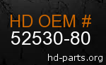 hd&nbsp52530-80 genuine part number