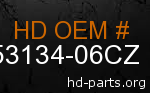 hd&nbsp53134-06CZ genuine part number