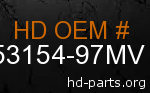 hd 53154-97MV genuine part number