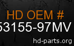 hd 53155-97MV genuine part number