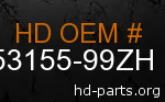 hd 53155-99ZH genuine part number