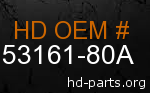 hd 53161-80A genuine part number