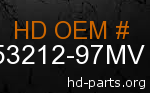 hd 53212-97MV genuine part number
