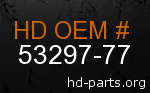 hd 53297-77 genuine part number