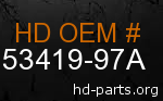 hd 53419-97A genuine part number