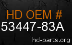 hd 53447-83A genuine part number