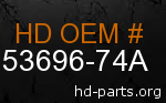 hd 53696-74A genuine part number