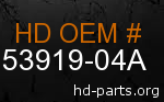 hd 53919-04A genuine part number