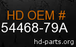 hd 54468-79A genuine part number