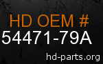 hd 54471-79A genuine part number