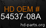 hd 54537-08A genuine part number