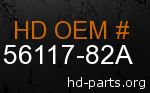 hd 56117-82A genuine part number
