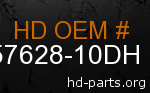 hd 57628-10DH genuine part number