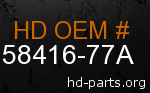 hd 58416-77A genuine part number