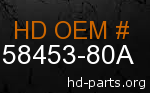hd 58453-80A genuine part number