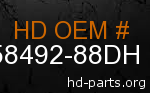 hd 58492-88DH genuine part number