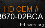 hd&nbsp58670-02BCA genuine part number
