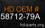 hd 58712-79A genuine part number