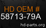 hd 58713-79A genuine part number