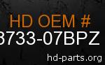 hd 58733-07BPZ genuine part number