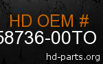 hd 58736-00TO genuine part number