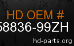 hd 58836-99ZH genuine part number