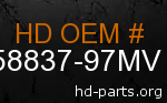hd 58837-97MV genuine part number