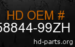 hd 58844-99ZH genuine part number