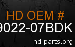 hd 59022-07BDK genuine part number