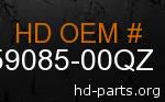 hd 59085-00QZ genuine part number
