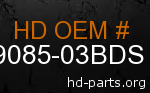 hd 59085-03BDS genuine part number