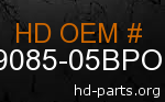 hd 59085-05BPO genuine part number