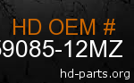hd 59085-12MZ genuine part number