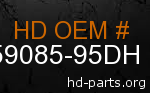 hd 59085-95DH genuine part number