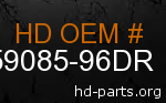 hd 59085-96DR genuine part number