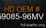 hd 59085-96MV genuine part number