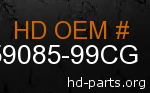 hd 59085-99CG genuine part number