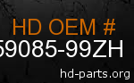 hd 59085-99ZH genuine part number